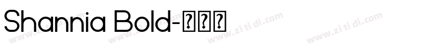Shannia Bold字体转换